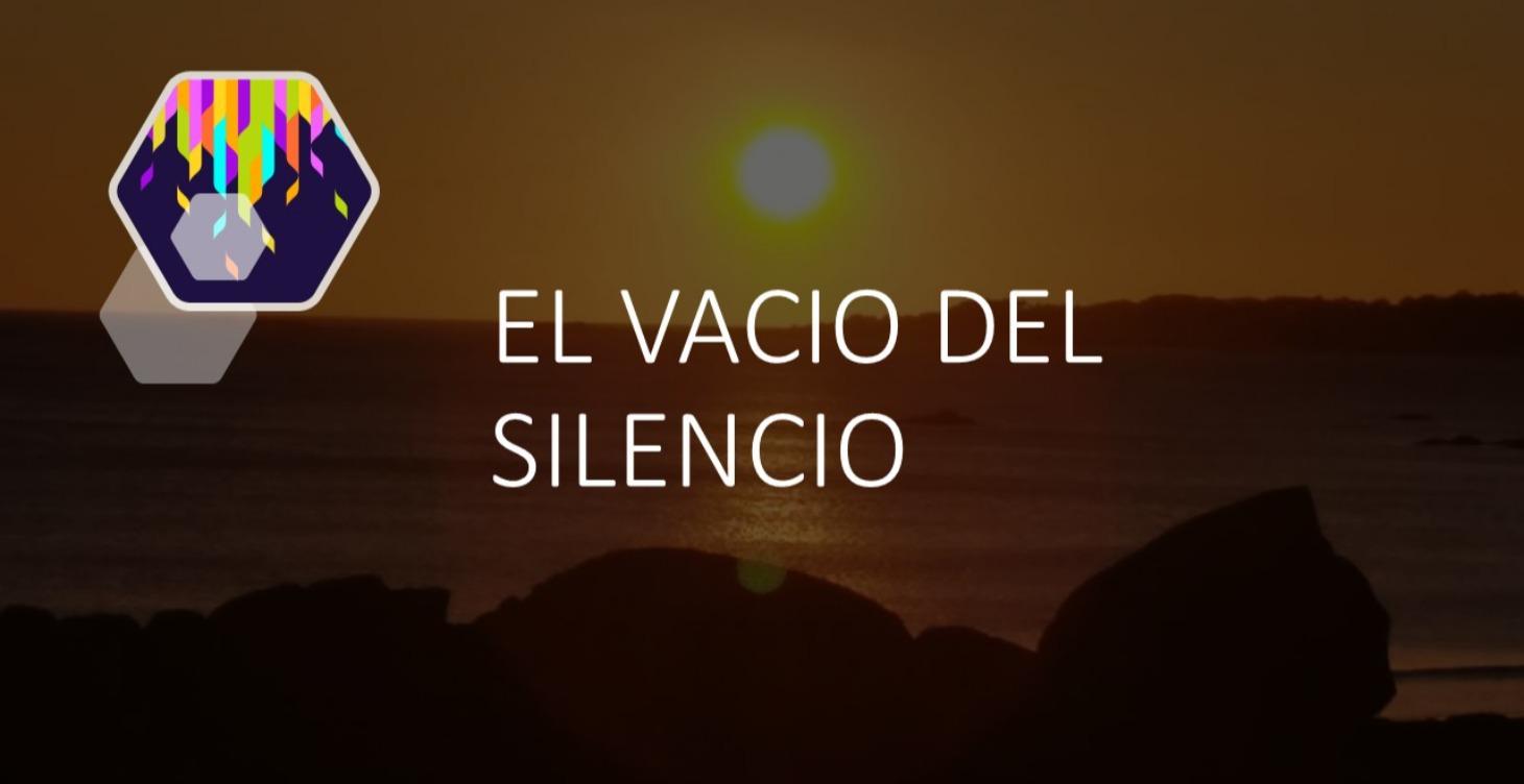 PASO 8. EL VACIO DEL SILENCIO