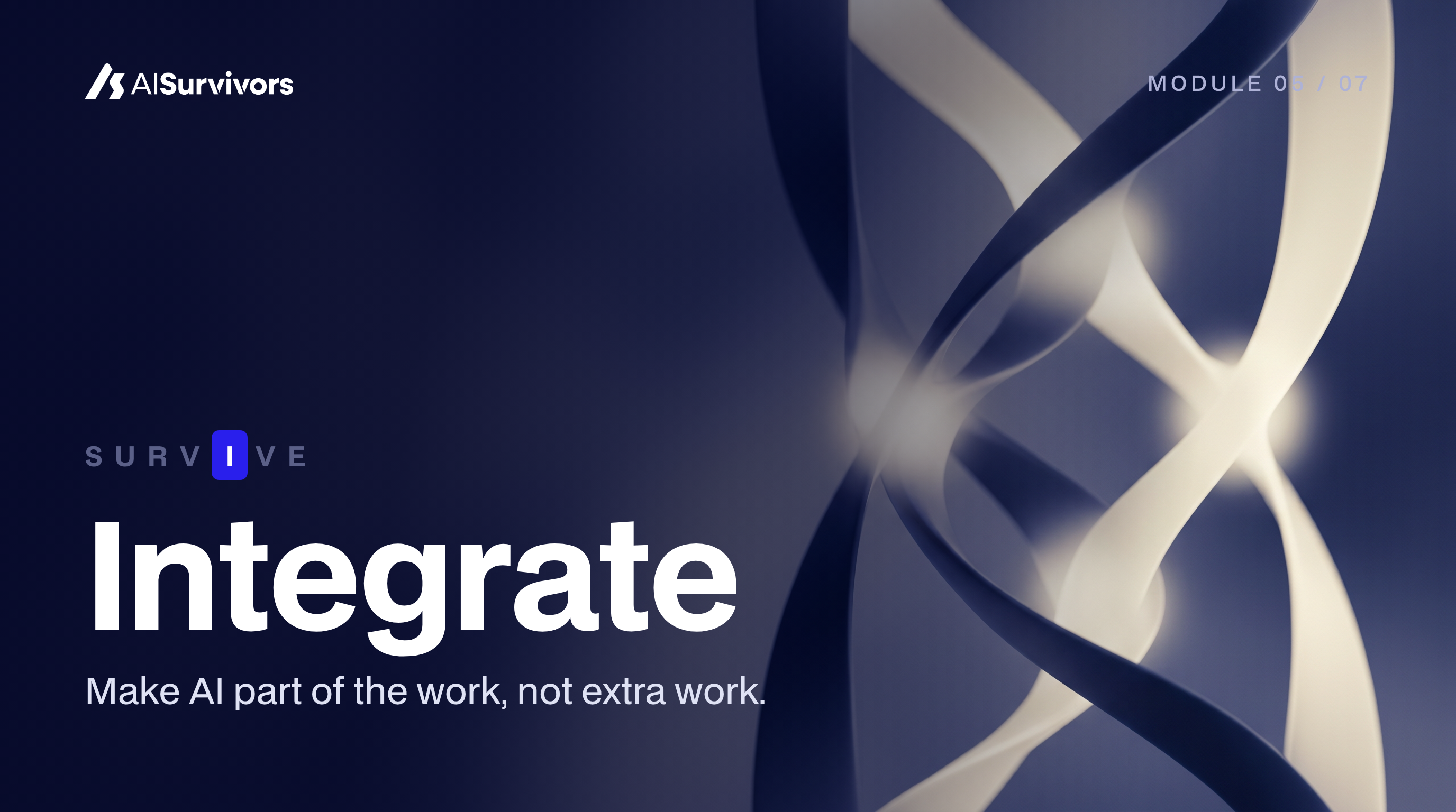 SURVIVE: Integrate