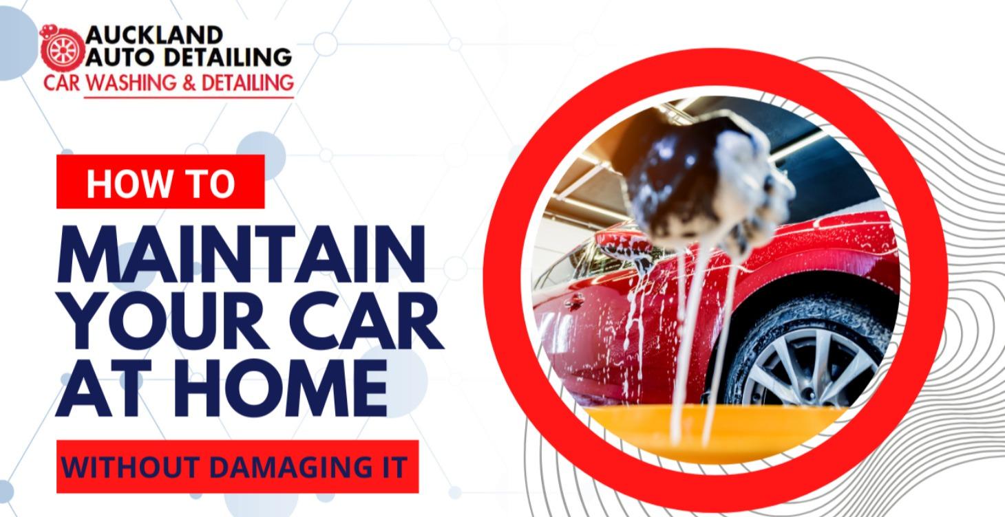 Maintain Your Car at Home (Without Damaging It)