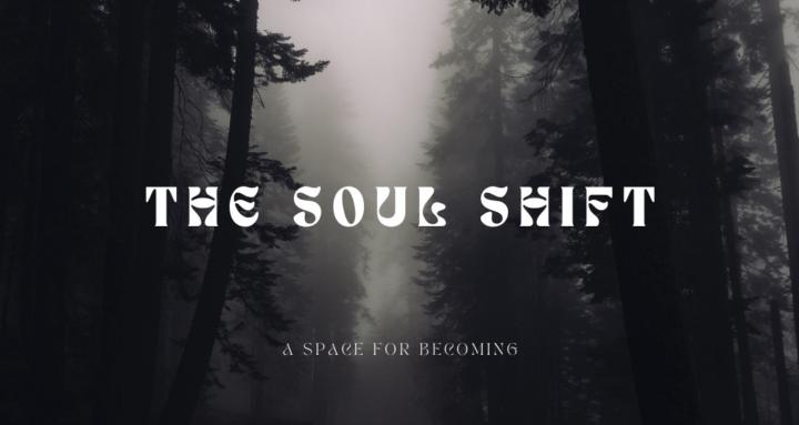 The Soul Shift