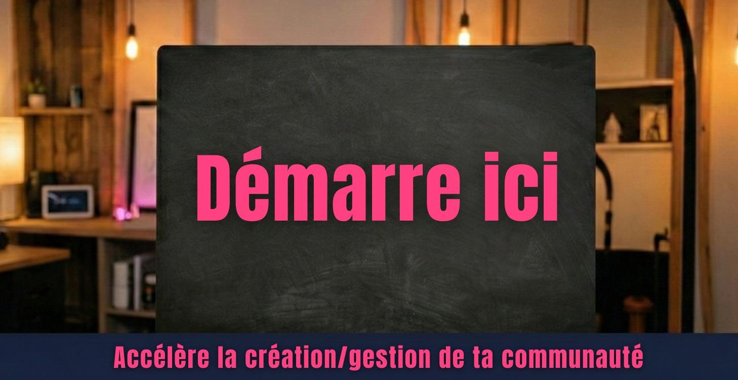 Démarrer ici