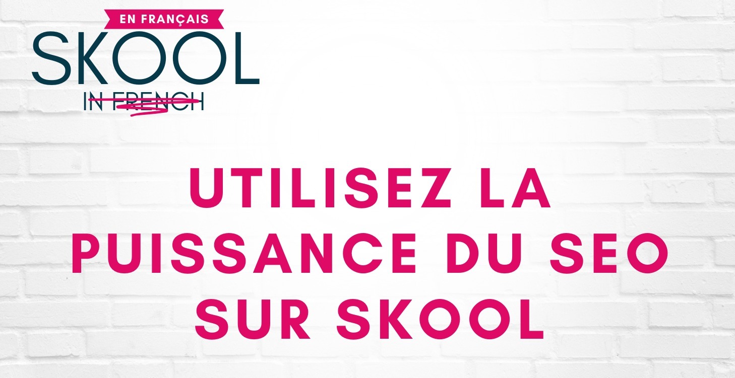 Stratégies SEO pour Skool