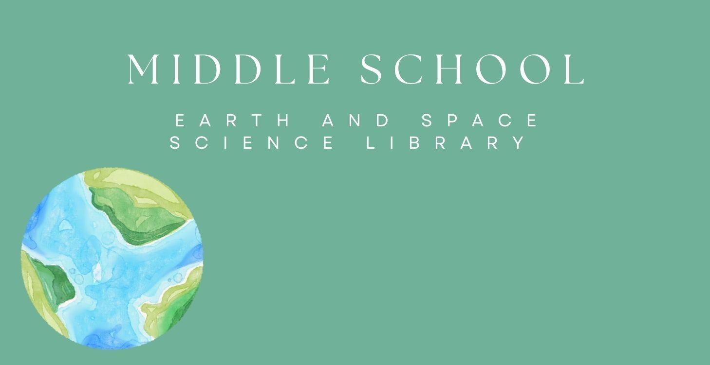 🌎 Middle School Earth & Space Science Library