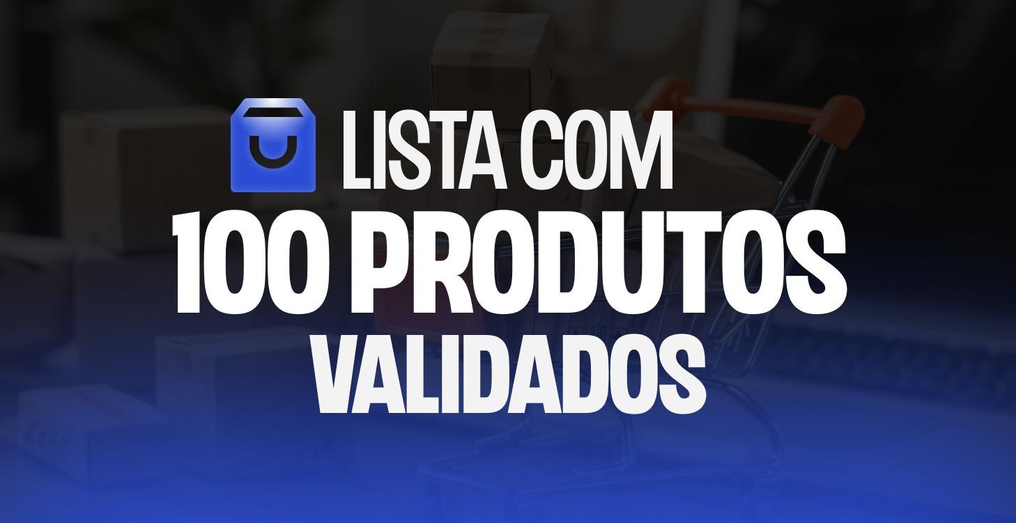 Lista de 100 produtos validados