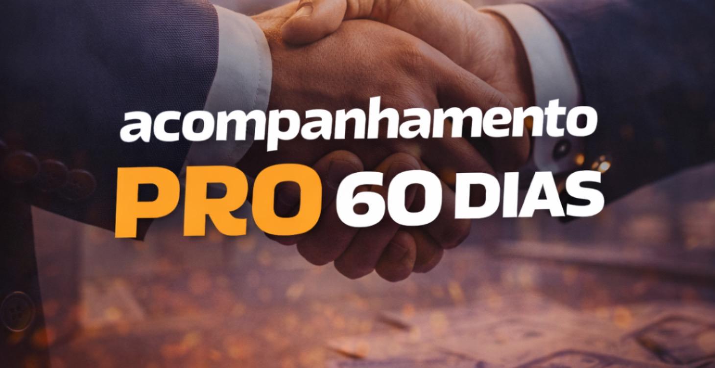 Acompanhamento PRO 60 dias