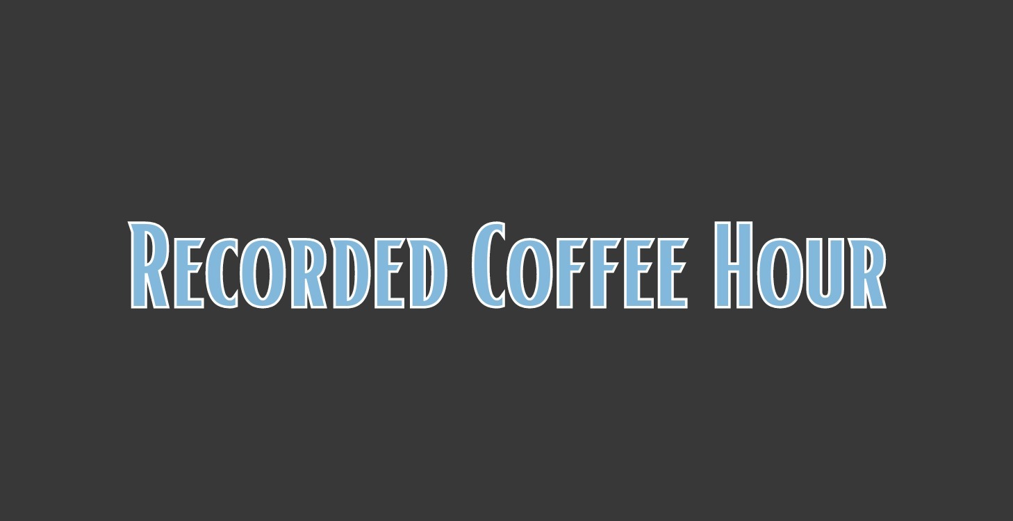 Coffee Hour Recordings