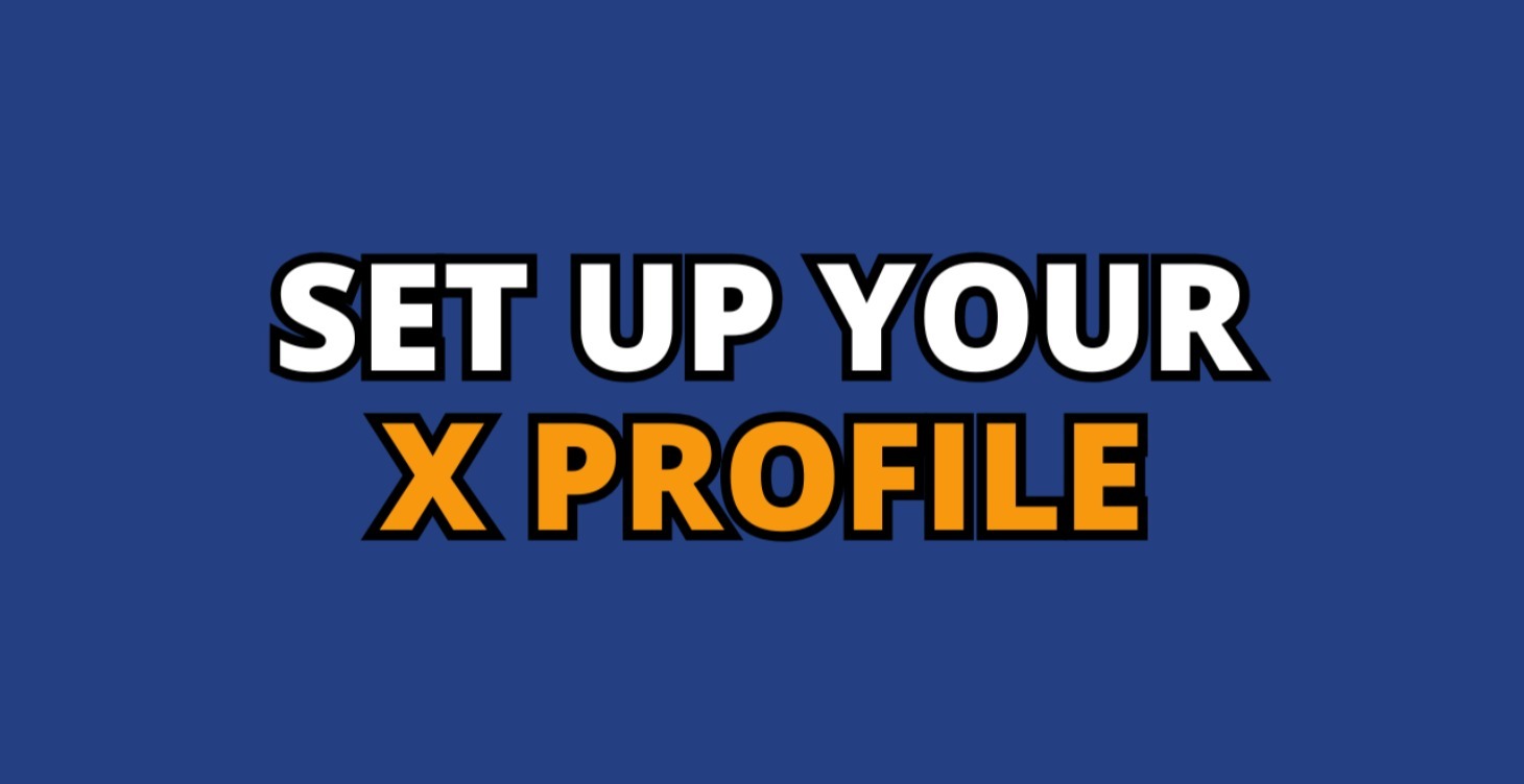 Set Up Your X Profile