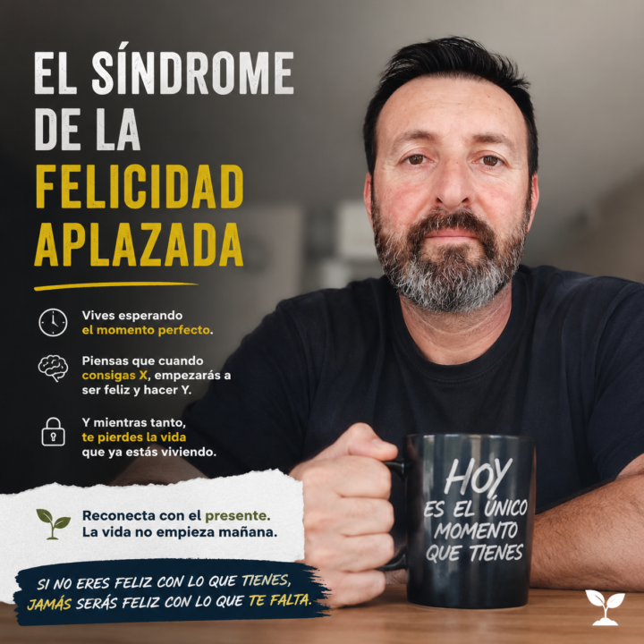 🧠 SÍNDROME DE LA FELICIDAD APLAZADA