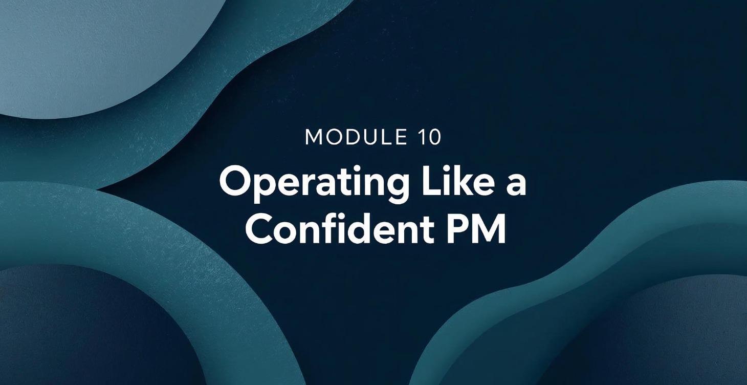 Operating Like a Confident PM