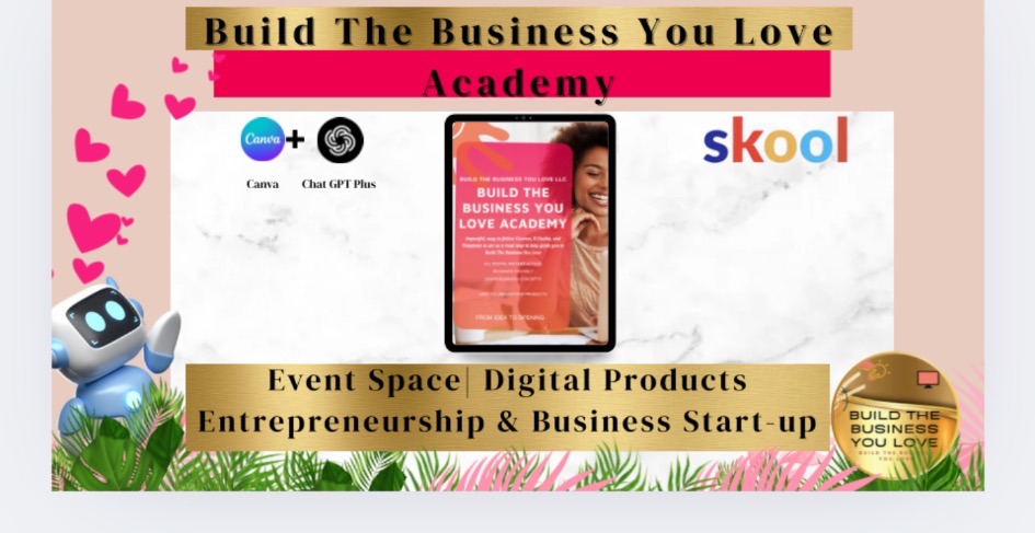 Join Build The Business You Love 💕 Academy