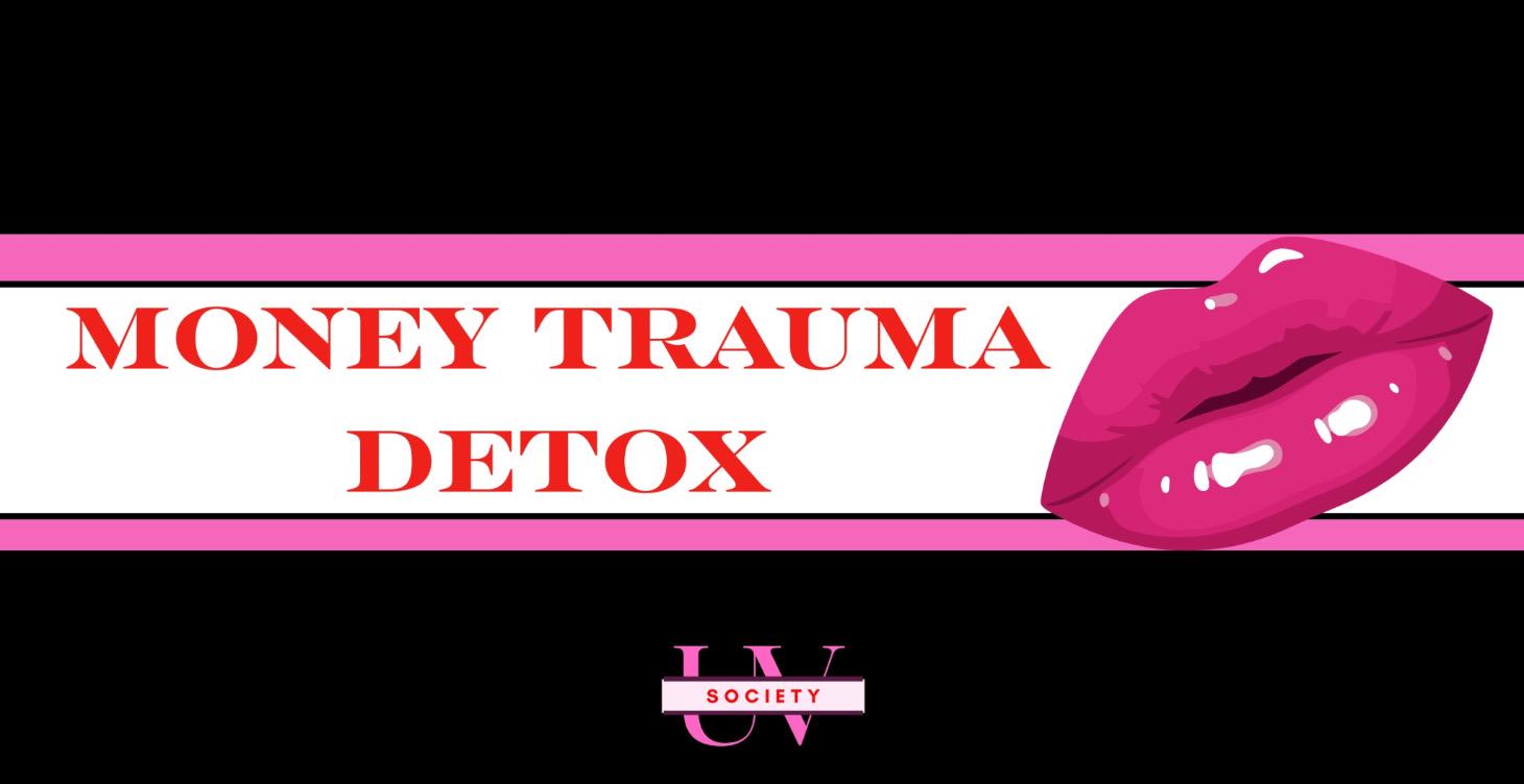 Money Trauma Detox
