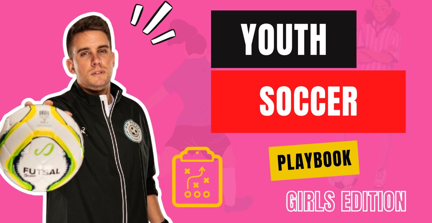 #YouthSoccerPlaybook - Girls Edition