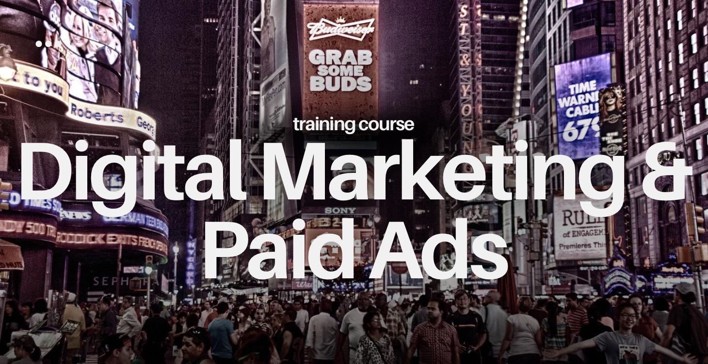 Digital Marketing & Paid Ads ( training course )