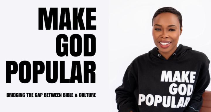 MAKE GOD POPULAR