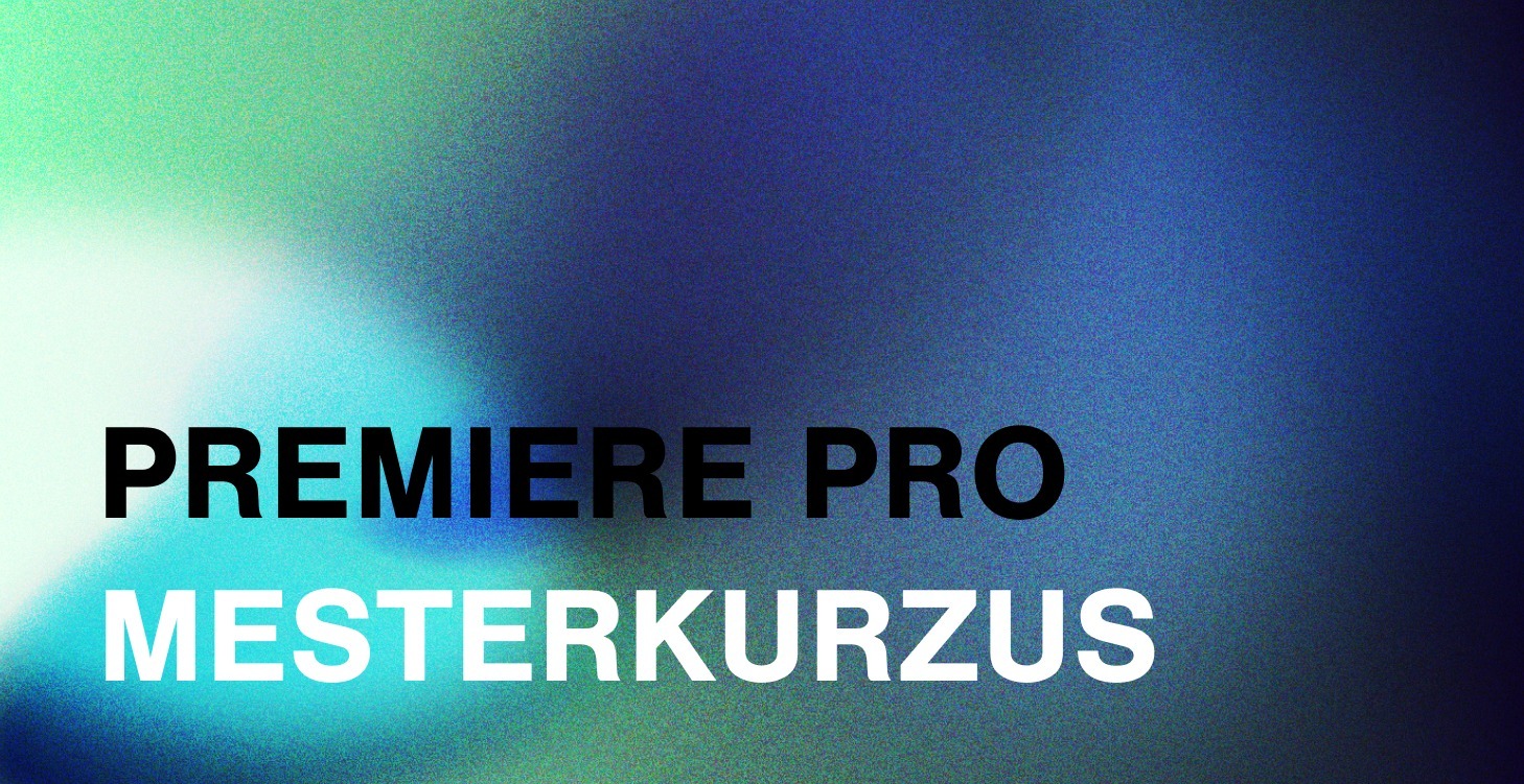 Premiere Pro Mesterkurzus