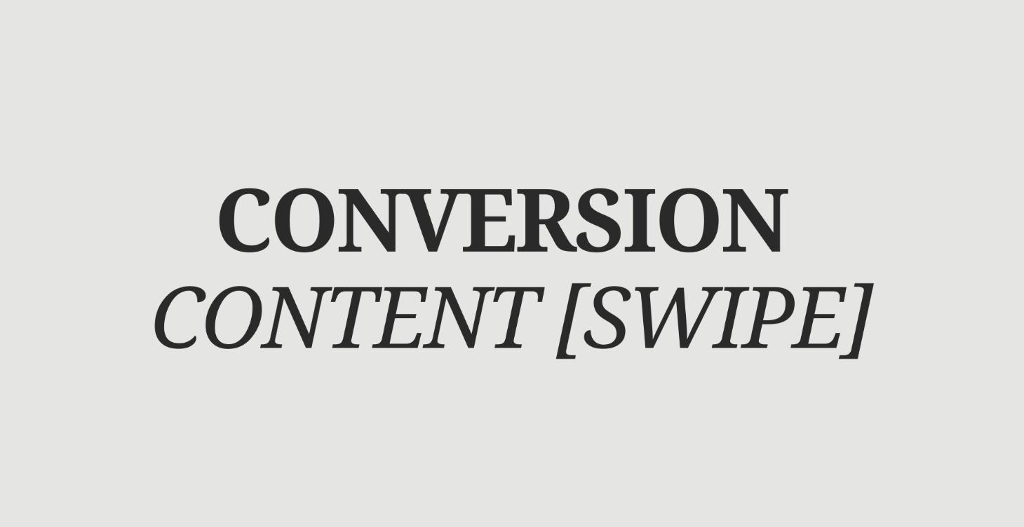 High Converting Content [Swipe Files]