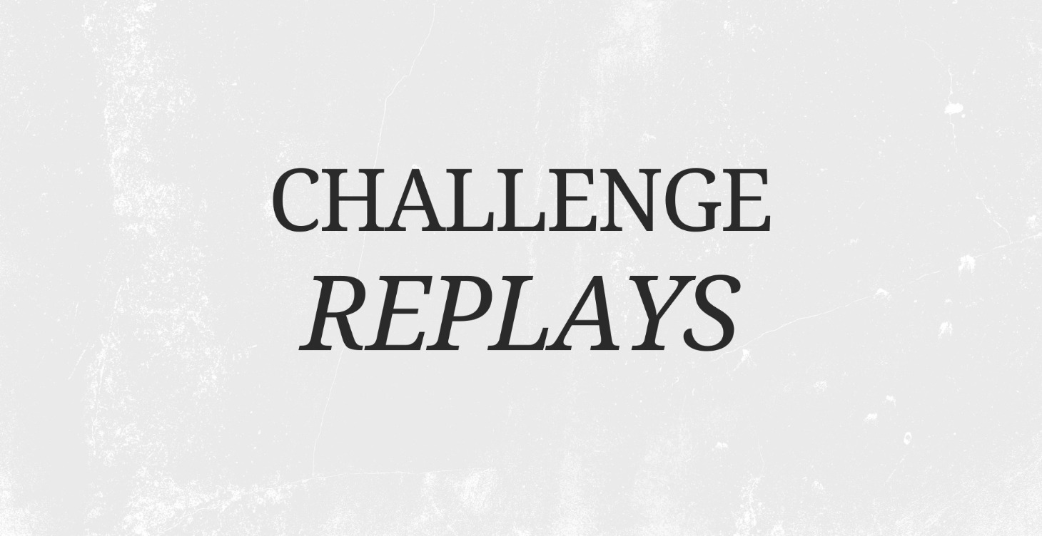 Challenge Replays