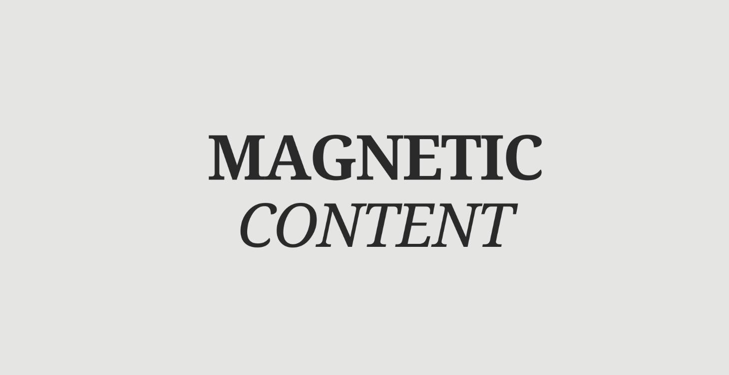 Magnetic Content 2.0
