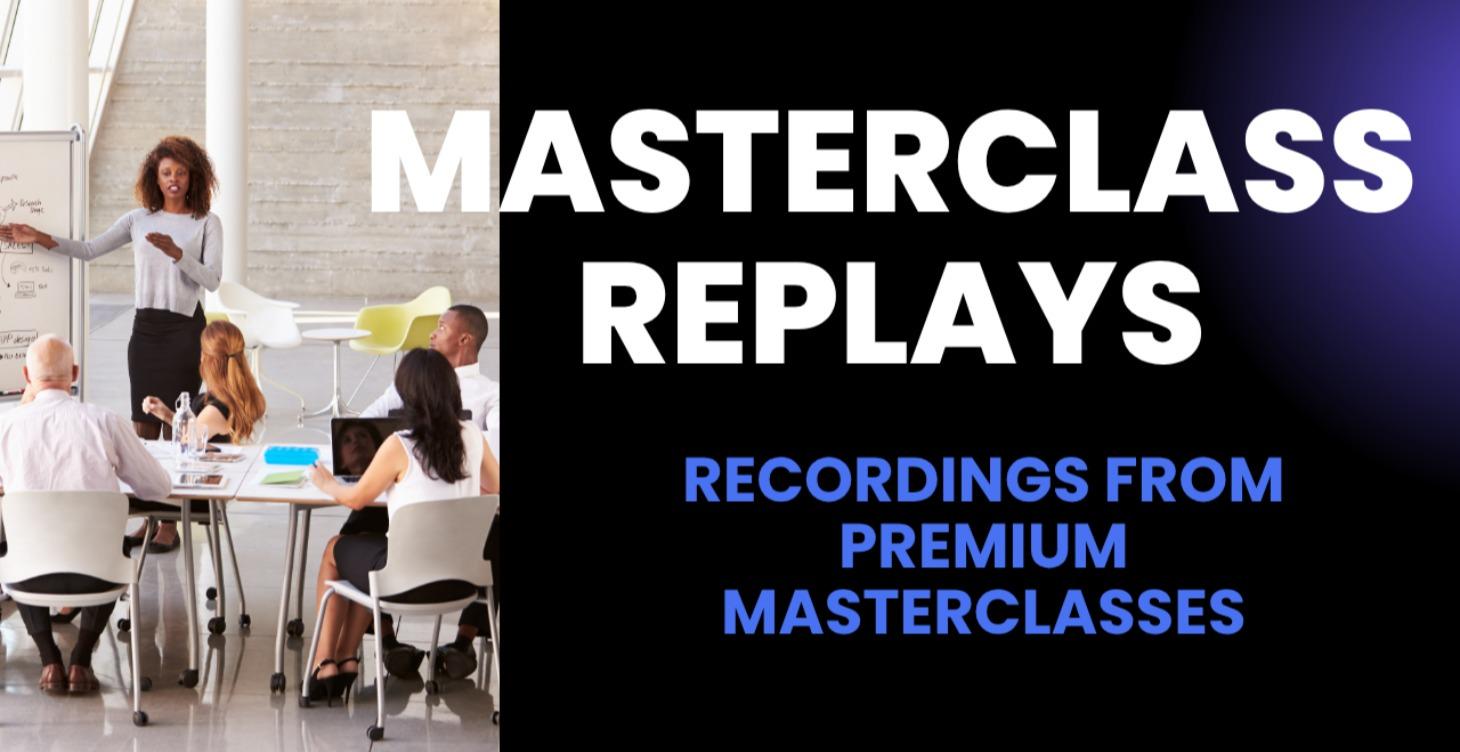 Masterclass Replays