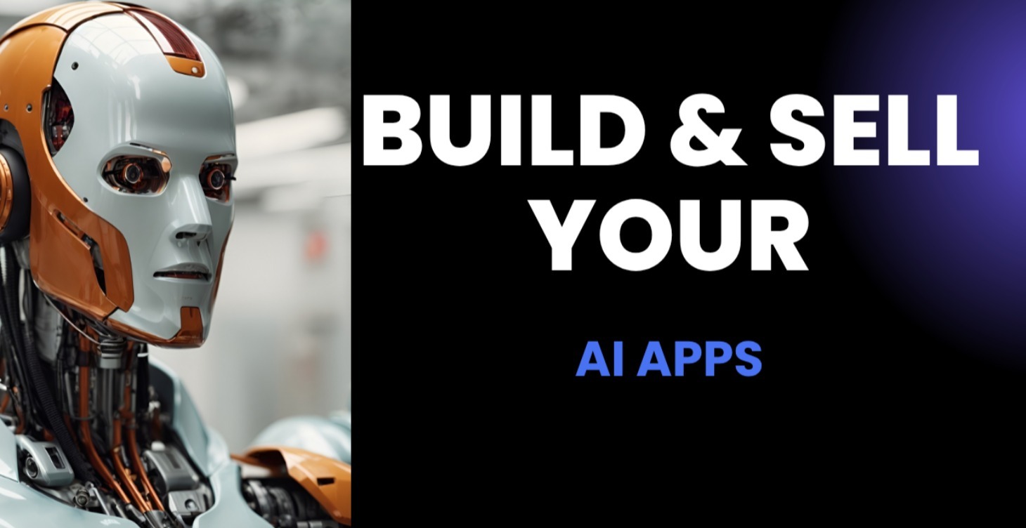 Build and Sell Your AI APPs