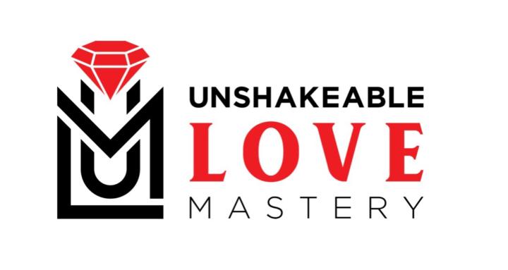 Unshakeable Love Mastery