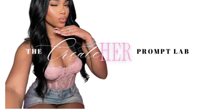 The CreateHER Prompt Lab