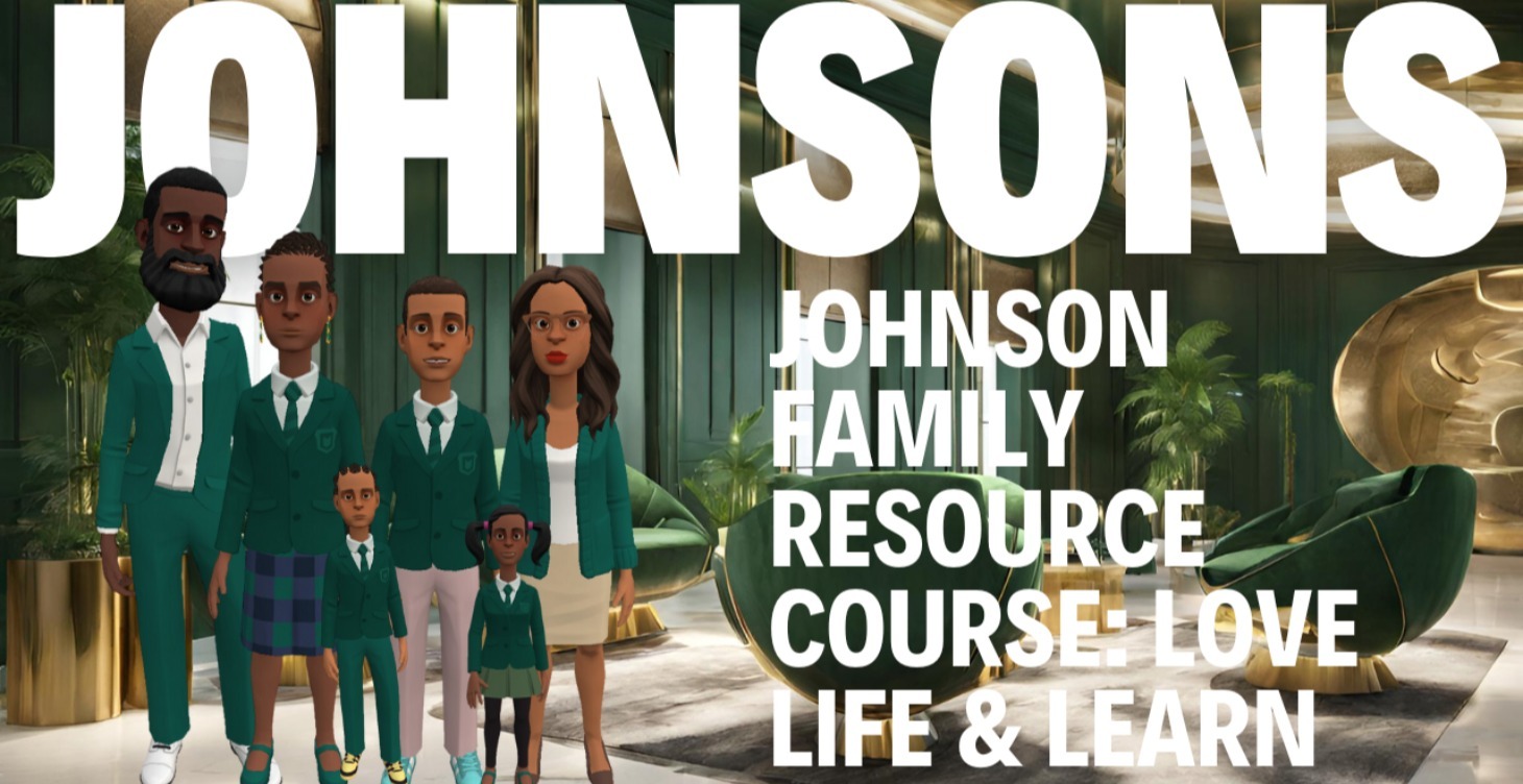 Johnson Family Resource Course: Love Life & Learn