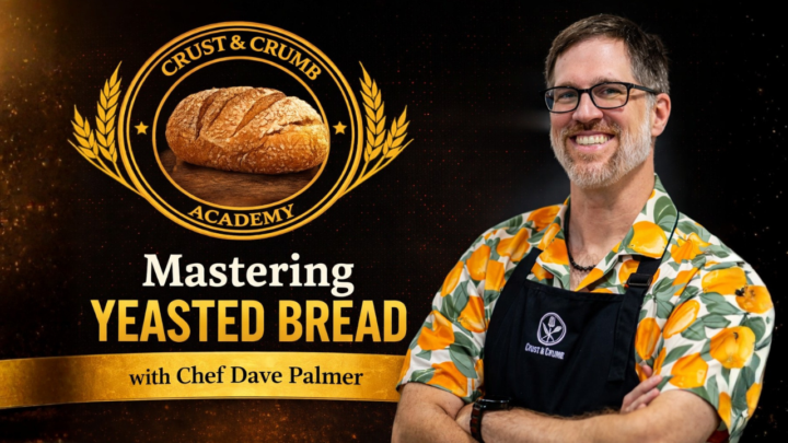 🍞 NEW COURSE: Mastering Yeasted Bread with Chef Dave Palmer