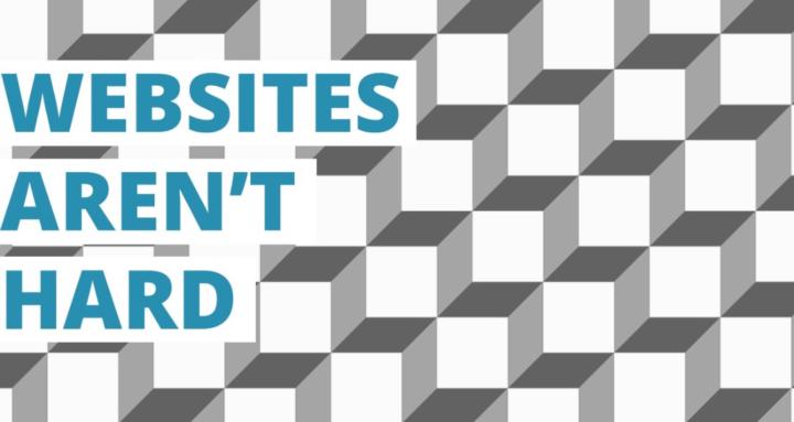 Websites Aren't Hard