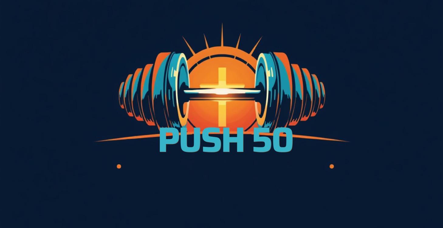 PUSH 50 Holistic Fitness Challenge