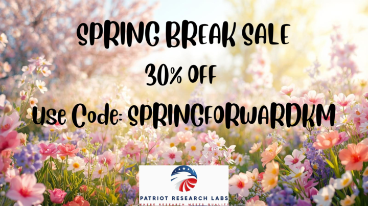Spring Break Sale - Patriot Research Labs