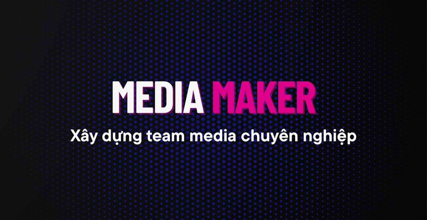 MEDIA MAKER