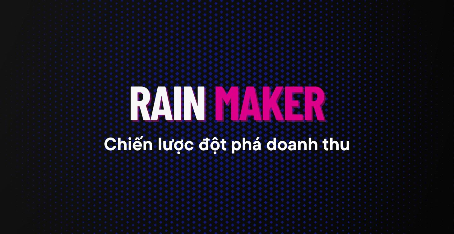 RAIN MAKER