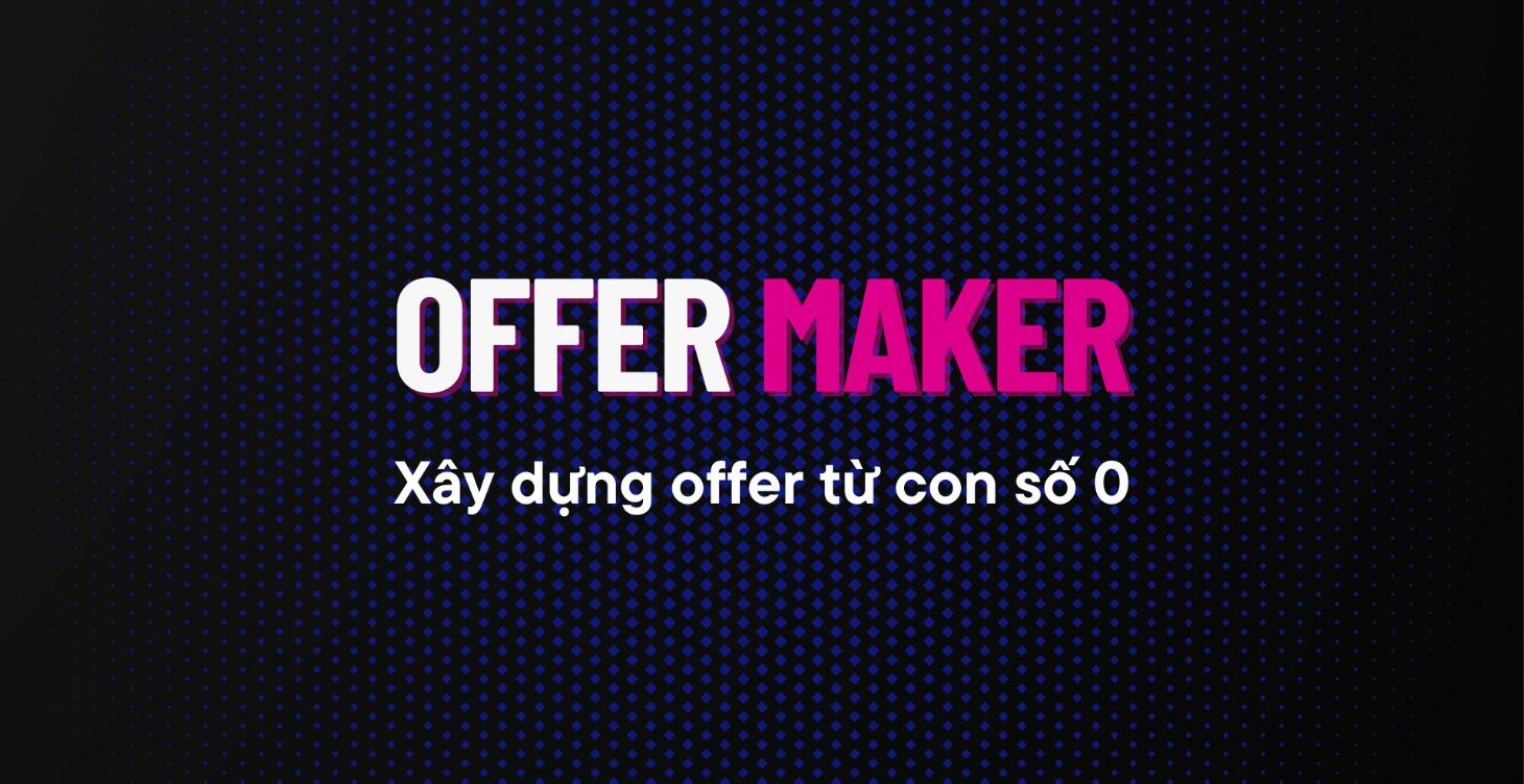 OFFER MAKER