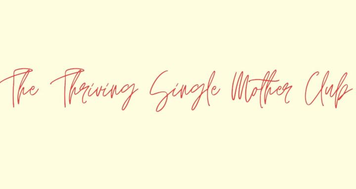 Thriving Single Mother Club