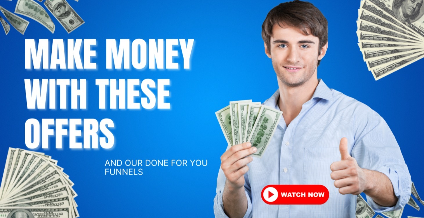 MAKE MONEY OFFERS WITH OUR FUNNELS