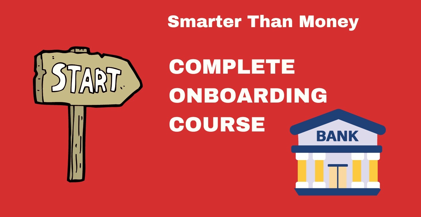 SMARTER THAN MONEY ONBOARDING