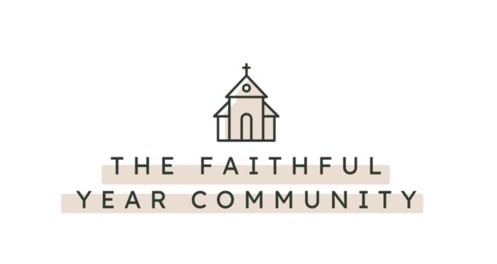 The Faithful Year Community