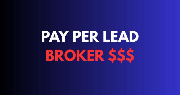 Pay Per Lead Broker
