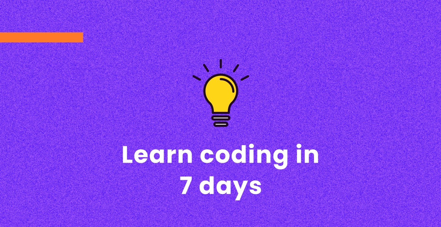 Learn Coding In 7 Days