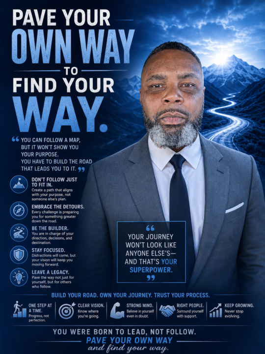 Pave Your Own Way to Find Your Way