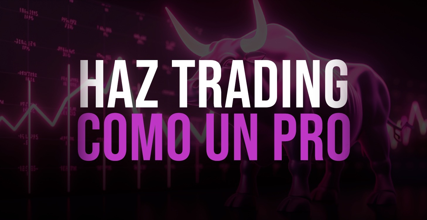 Haz trading como un Pro