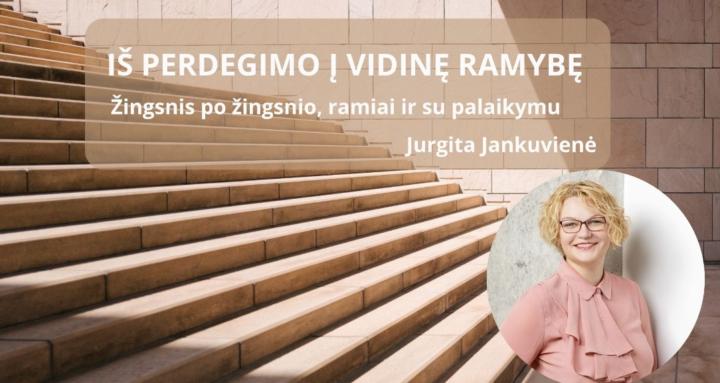Iš perdegimo į ramybę