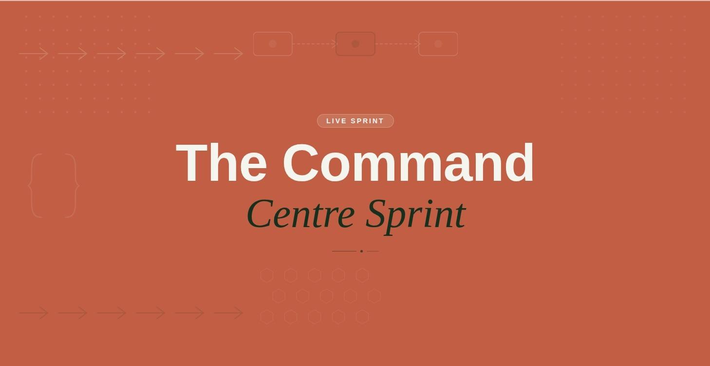 The Command Centre Sprint