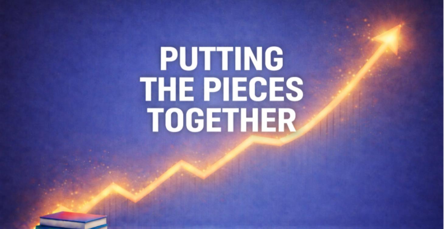 PUTTING THE PIECES TOGETHER