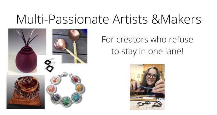MultiPassionate Artists Makers