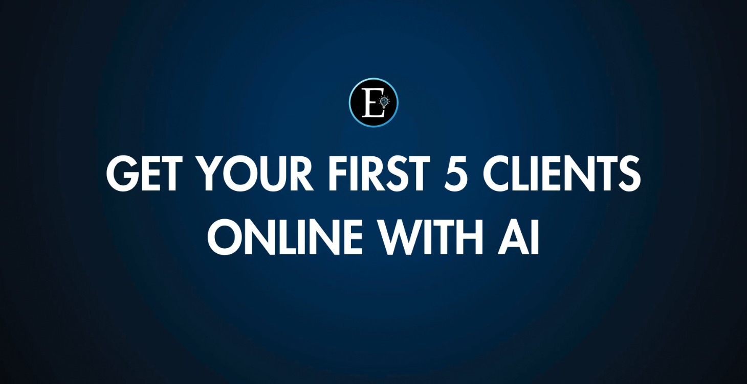 Get Your First 5 Clients Online with AI