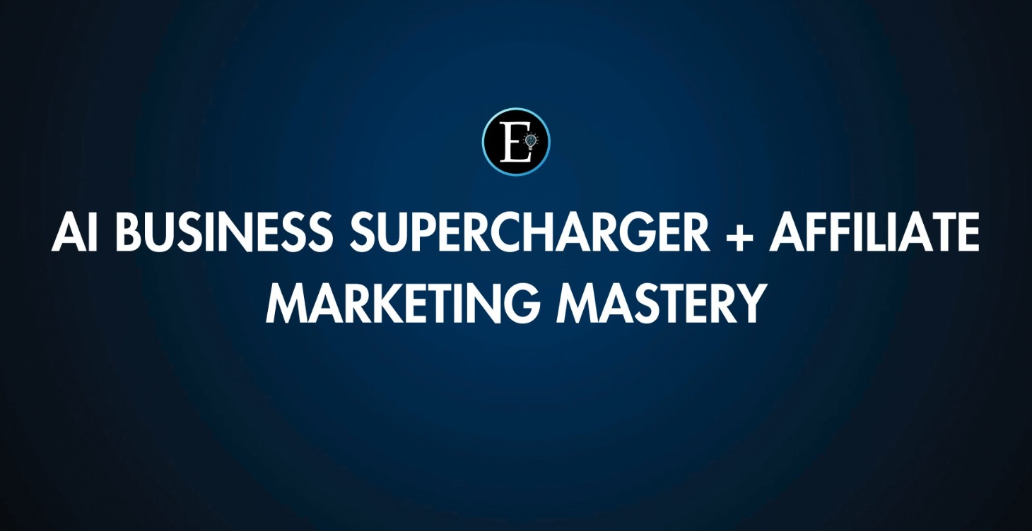 AI Business Supercharger + Affiliate Marketing