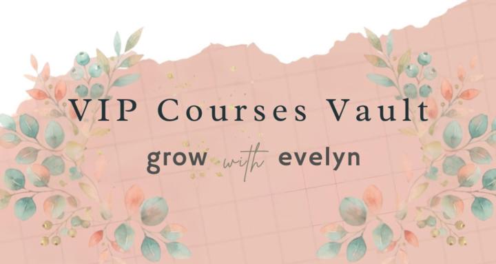 Evelyn VIP Courses Vault