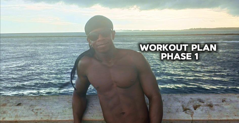 WORKOUT PLAN PHASE 1